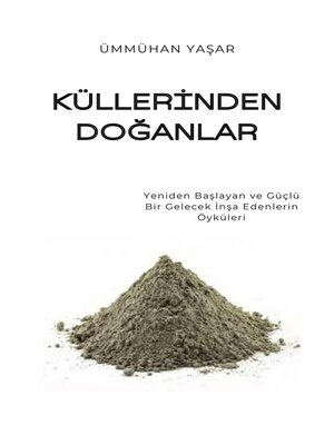 cover image of Küllerinden Doğanlar